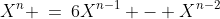 X^n \:=\:6X^{n-1} - X^{n-2}
