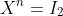 X^n=I_2