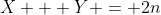 X + Y = 2n