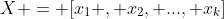 X = [x_1 , x_2, ..., x_k]