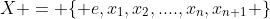 X = \{ e,x_1,x_2,....,x_n,x_{n+1} \}