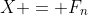 X = F_n