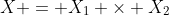 X = X_1 \times X_2