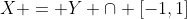 X = Y \cap [-1,1]