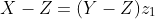 X-Z=(Y-Z)z_1