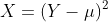 X=(Y-\mu)^2