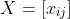 X=[x_{ij}]