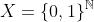 X=\{0,1\}^\mathbb{N}