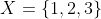 X=\{1,2,3\}