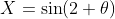 X=\sin(2 \theta)