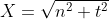 X=\sqrt{n^2+t^2}