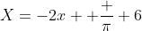 X=-2x +\frac \pi 6