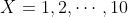 X=1,2,\cdots,10