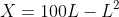 X=100L-L^2