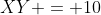 XY = 10