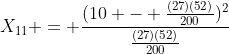 X_{11} = \frac{(10 - \frac{(27)(52)}{200})^2}{\frac{(27)(52)}{200}}