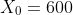 X_0=600