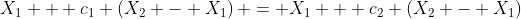 X_1 + c_1 \left(X_2 - X_1\right) = X_1 + c_2 \left(X_2 - X_1\right)