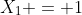 X_1 = 1