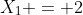 X_1 = 2