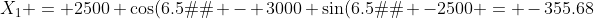 X_1 = 2500 \cos(6.5�) - 3000 \sin(6.5�) -2500 = -355.68