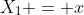 X_1 = x