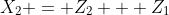 X_2 = Z_2 + Z_1
