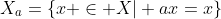 X_a=\{x \in X| ax=x\}