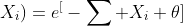L(\theta;X_i)=e^[-\sum X_i+\theta]