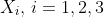 X_i,\,i=1,2,3