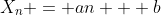 X_n = an + b