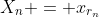 X_n = x_{r_n}