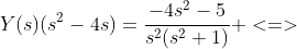 Y(s)(s^{2}-4s)=\frac{-4s^{2}-5}{s^{2}(s^{2}+1)} <=>