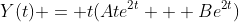 Y(t) = t(Ate^{2t} + Be^{2t})