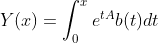 Y(x)=\displaystyle\int_0^xe^{tA}b(t)dt