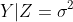 Y|Z=\sigma^2{