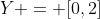 Y = [0,2]