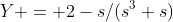 Y = 2-s/(s^3+s)