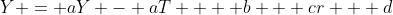 Y = aY - aT  + b + cr + d