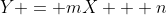 Y = mX + n