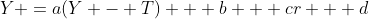 Y =a(Y - T) + b + cr + d