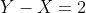Y-X=2