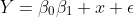 Y=\beta_0\beta_1 x+\epsilon
