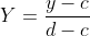 Y=\frac{y-c}{d-c}
