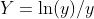 Y=\ln(y)/y