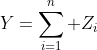 Y=\sum_{i=1}^n Z_i
