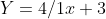 Y=4/1x+3