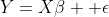 Y=X\beta +\epsilon