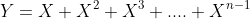 Y=X+X^2+X^3+....+X^{n-1}