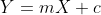 Y=mX+c